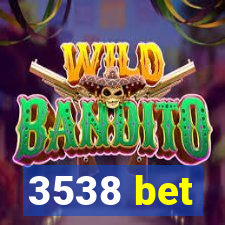 3538 bet